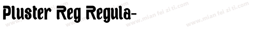 Pluster Reg Regula字体转换